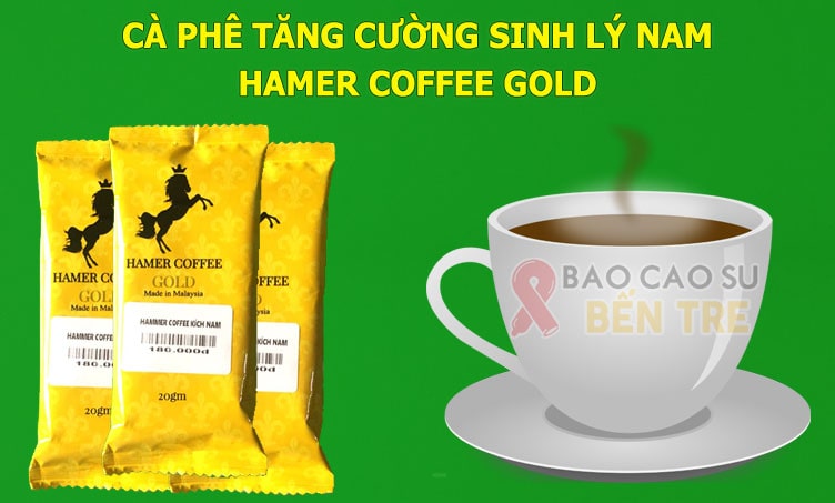Hamer cà phê - hamer coffee gold - cà phê tăng cường sinh lý nam - bao cao su Bến Tre